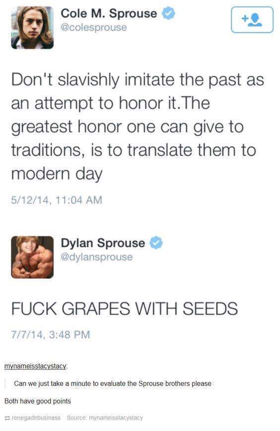 In the past, people grew seedful grapes, and we can honor that with our modern, seedless grapes.