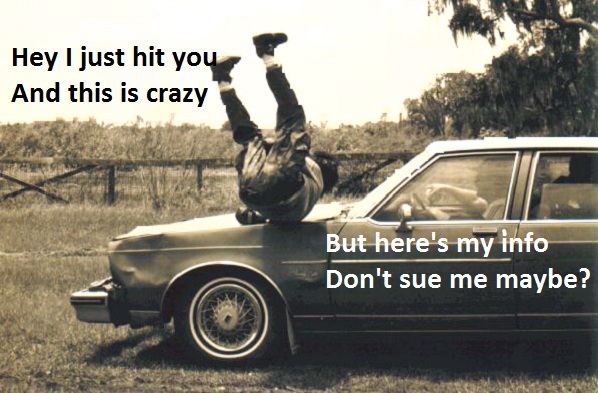 Hey, I Just hit you...