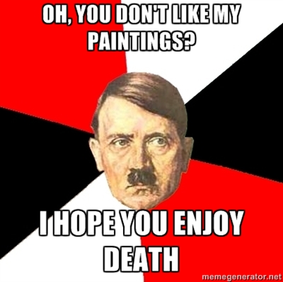 Chill out Hitler
