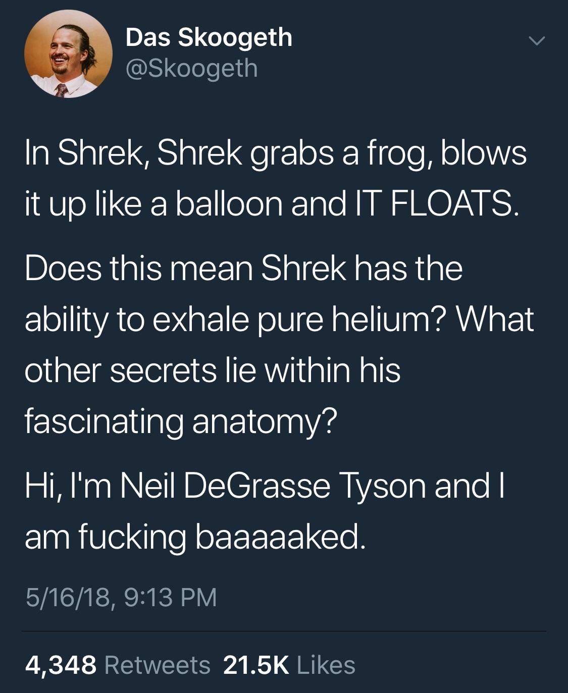 Shrek is filled with helium.
