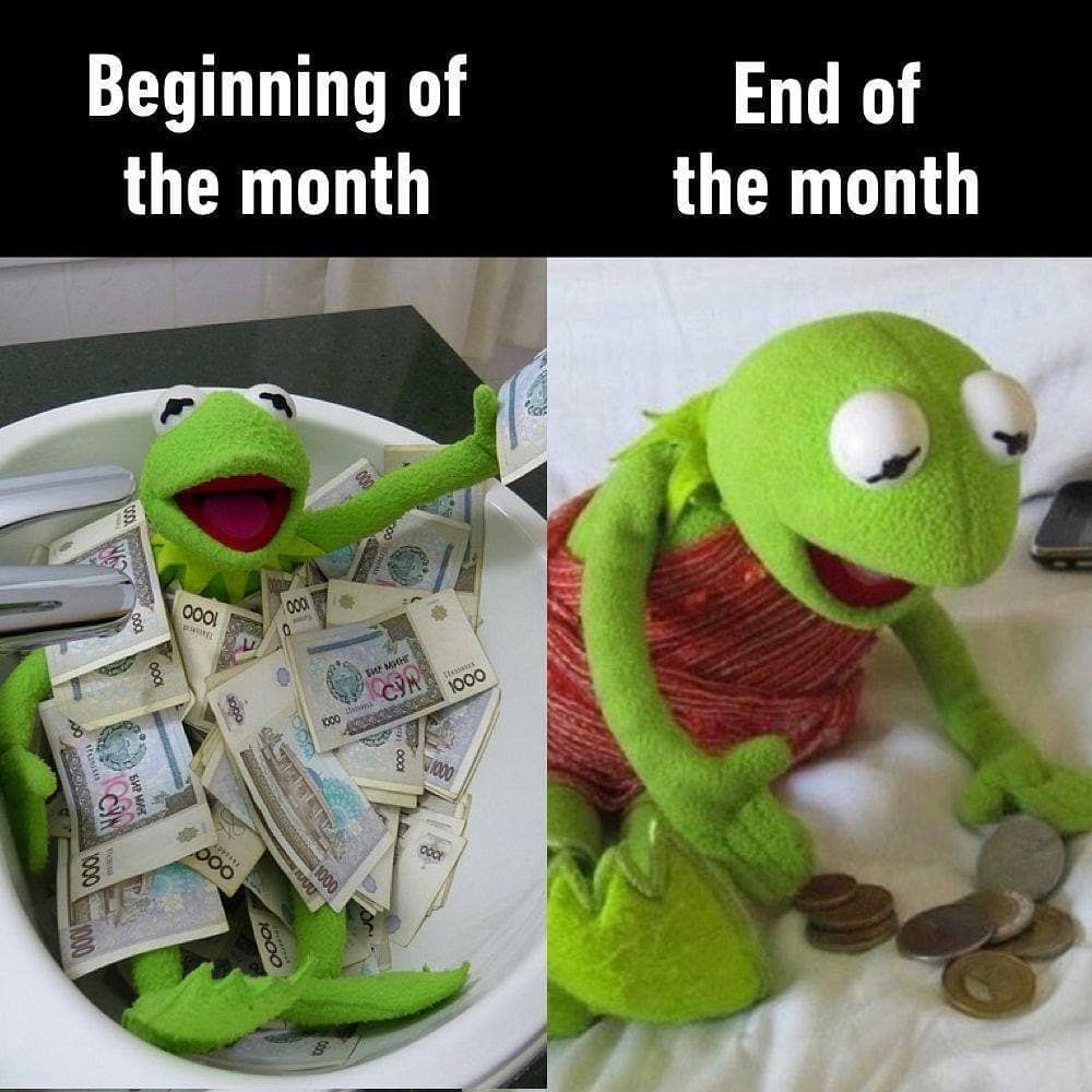 It's always the end of the month for me