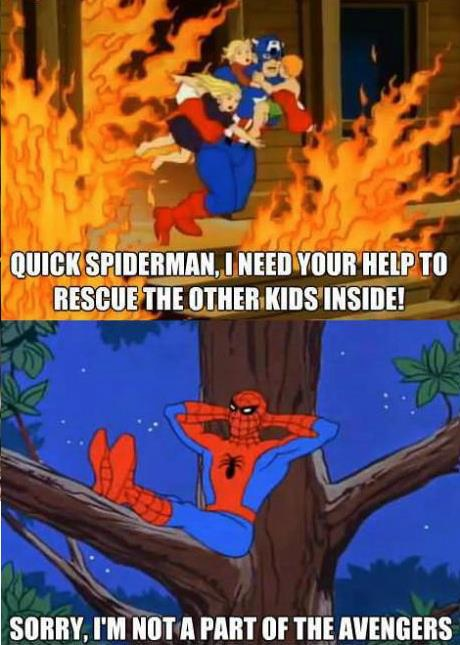 Spiderman doesn't care.