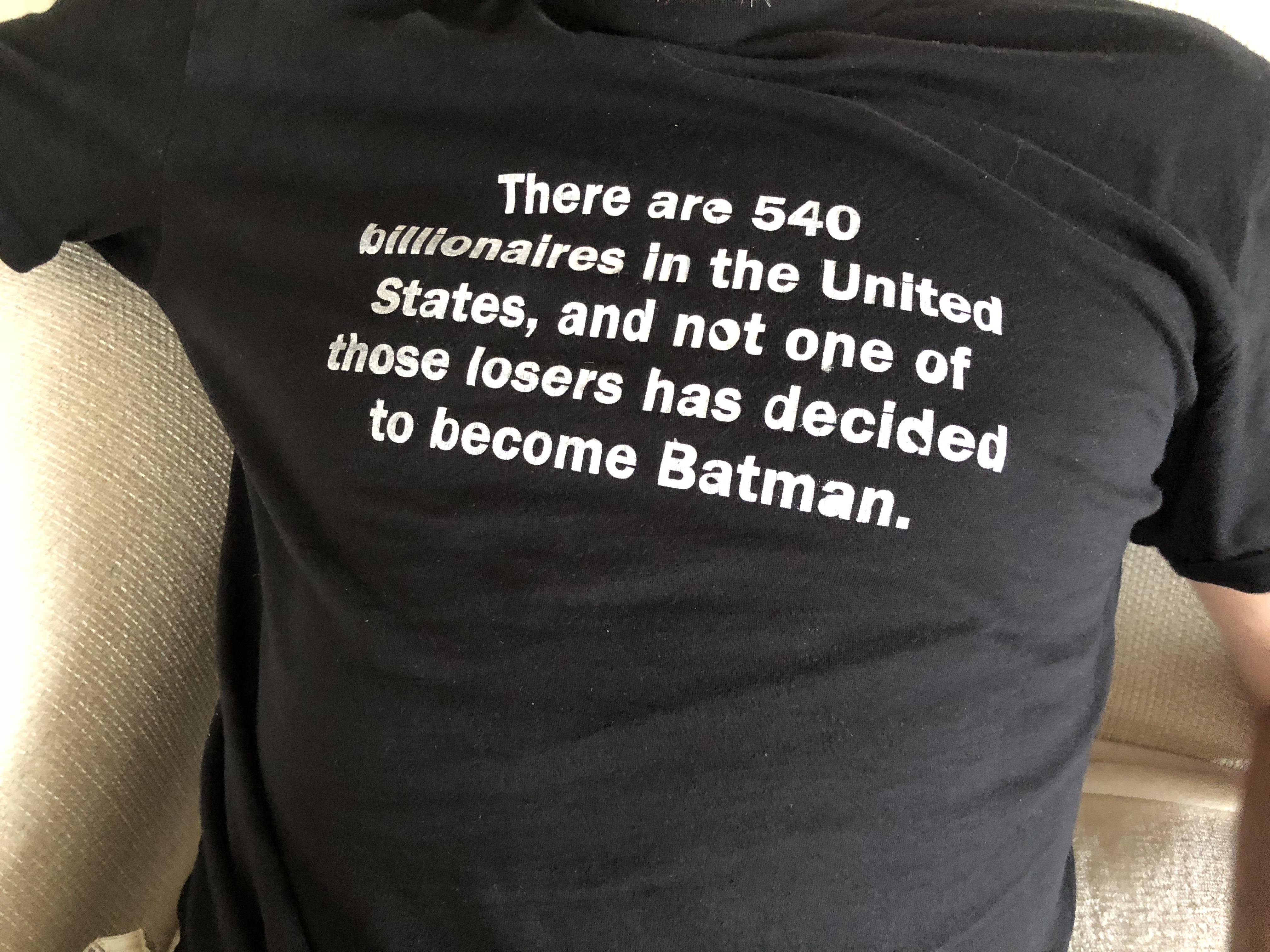 There are 540 billionaires... Jeff’s t-shirt