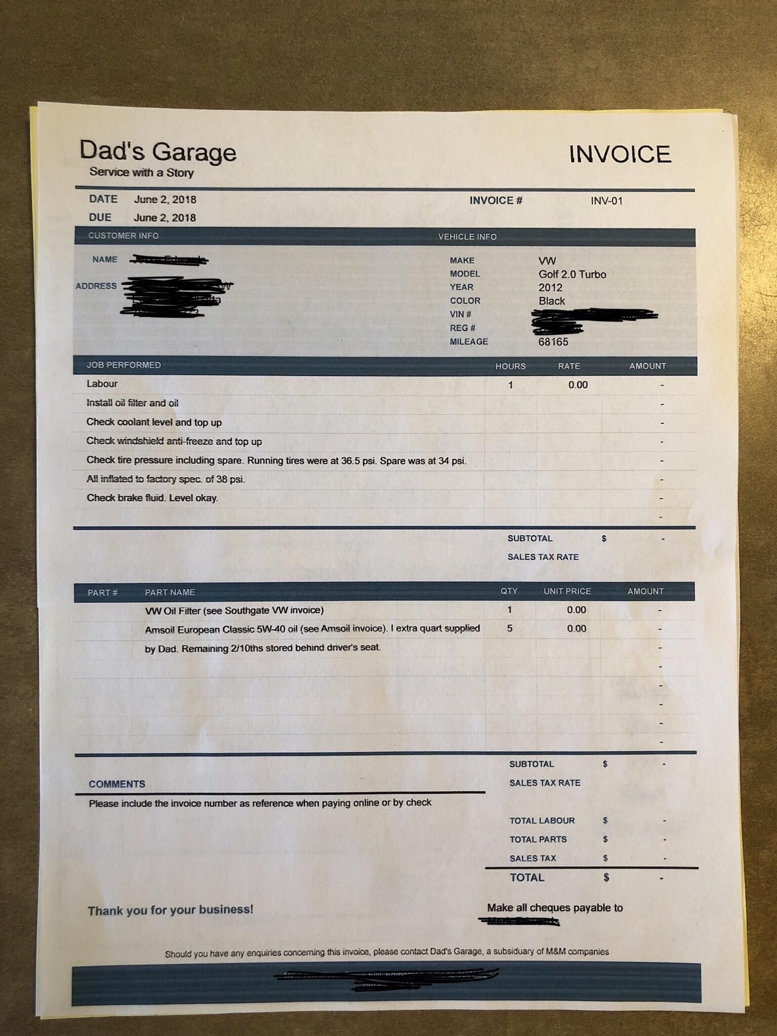 My dad changed my oil for me while I was away on vacation...and left me a pretty legit invoice. At least he works for cheap.