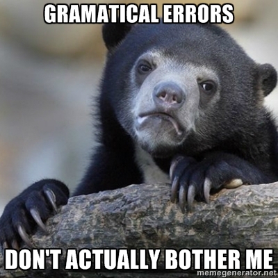 Grammar nazis anger me