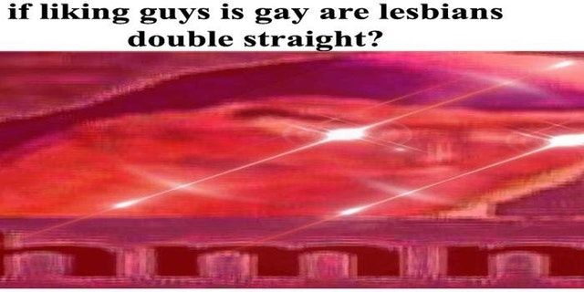 And, is double straight gay ?