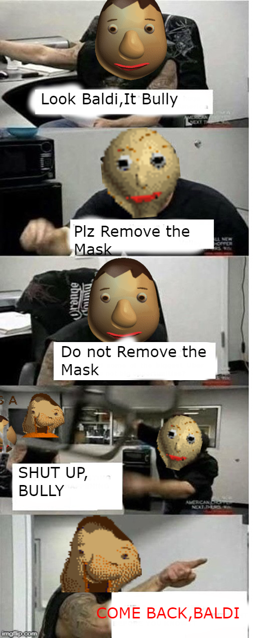 It's Bully Meme