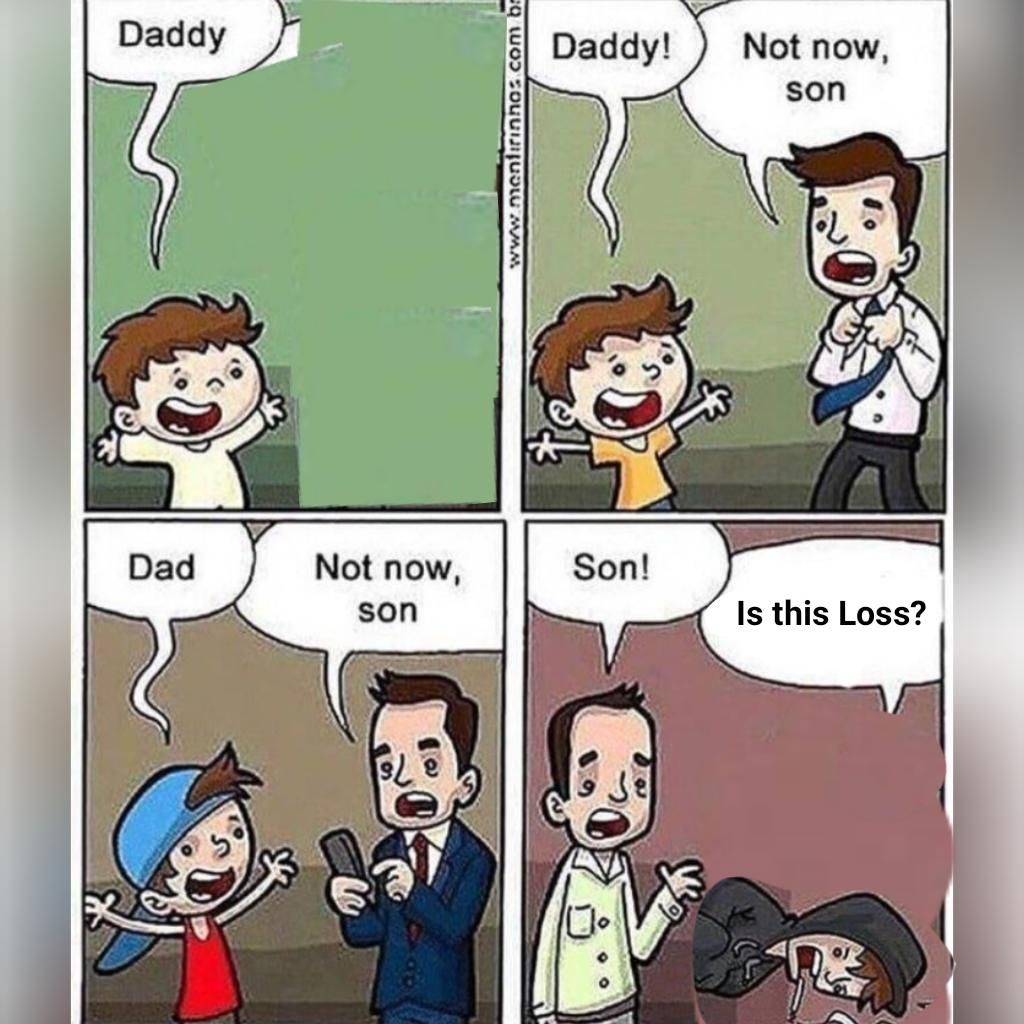 Son. I'm disappointed...