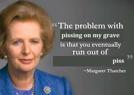 Ahh good old Thatcher