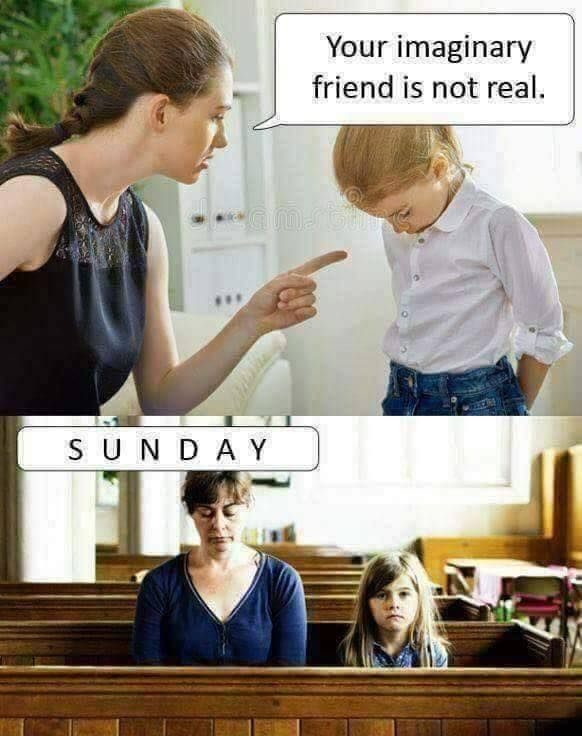 Your imaginary friend is not real