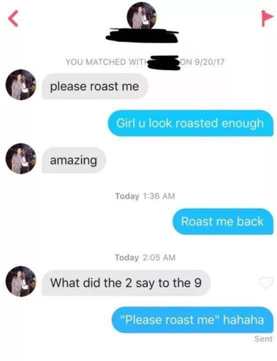 “Roast me”