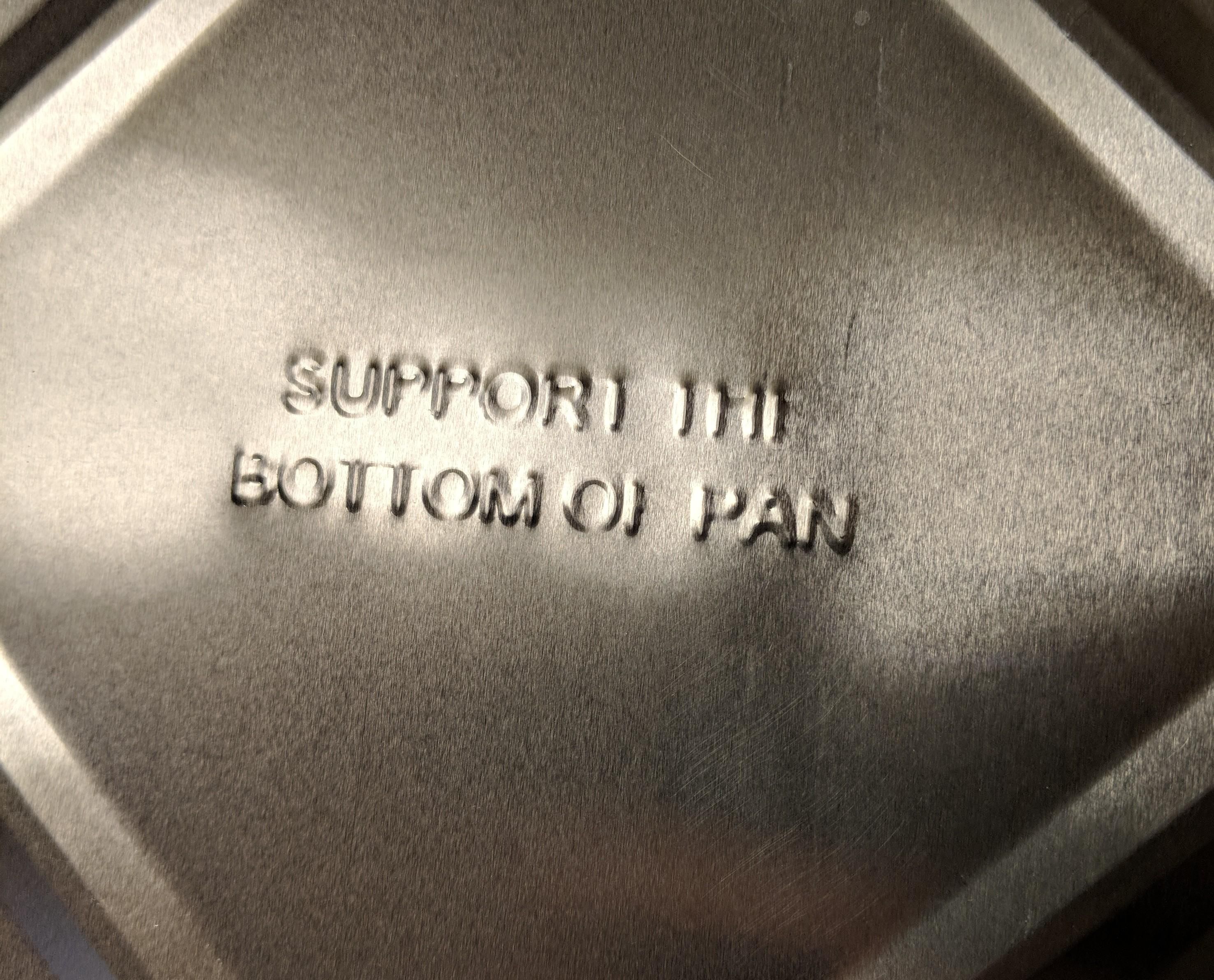 I believe in you, bottom of pan.