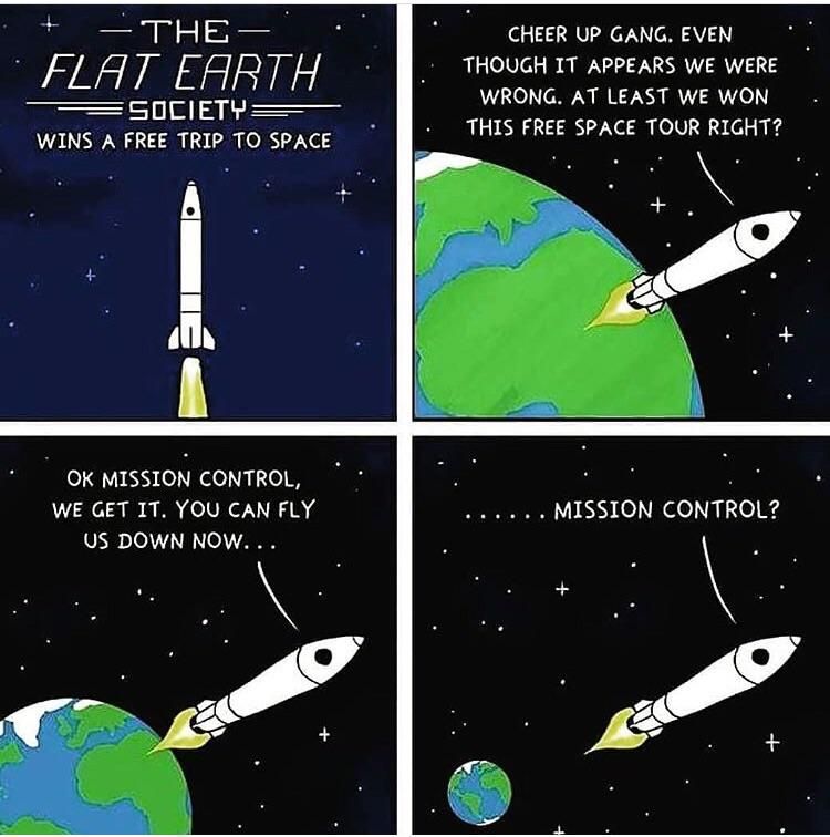 The trip all flat earthers deserve!