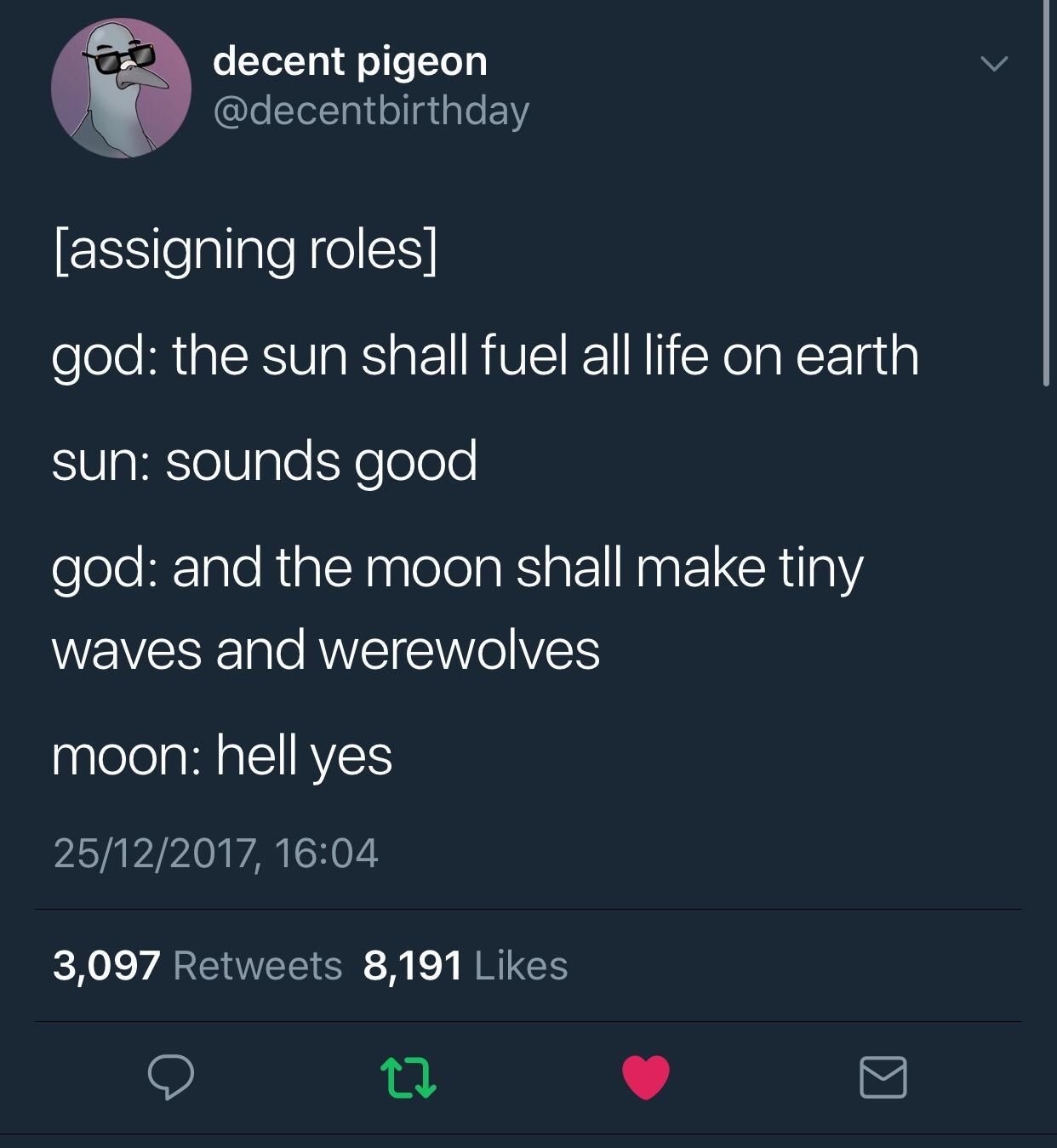 Man the moon has a way cooler job