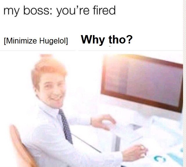 Why tho?