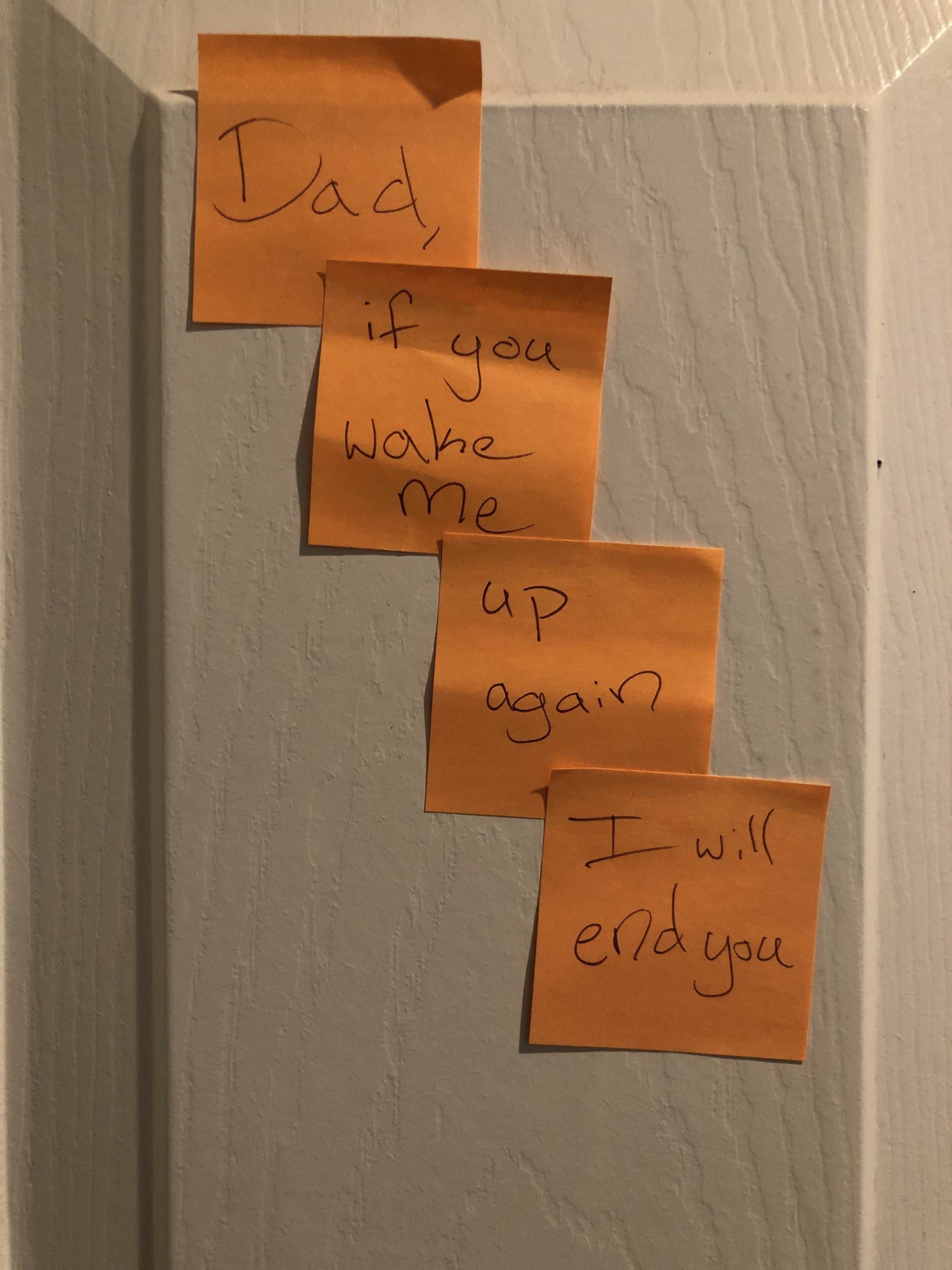 My 13 yo daughter left me a death threat on a Saturday morning.