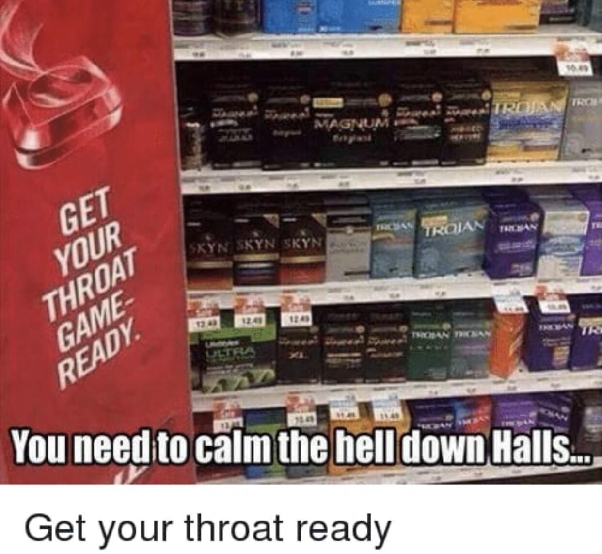 Is your throat ready?