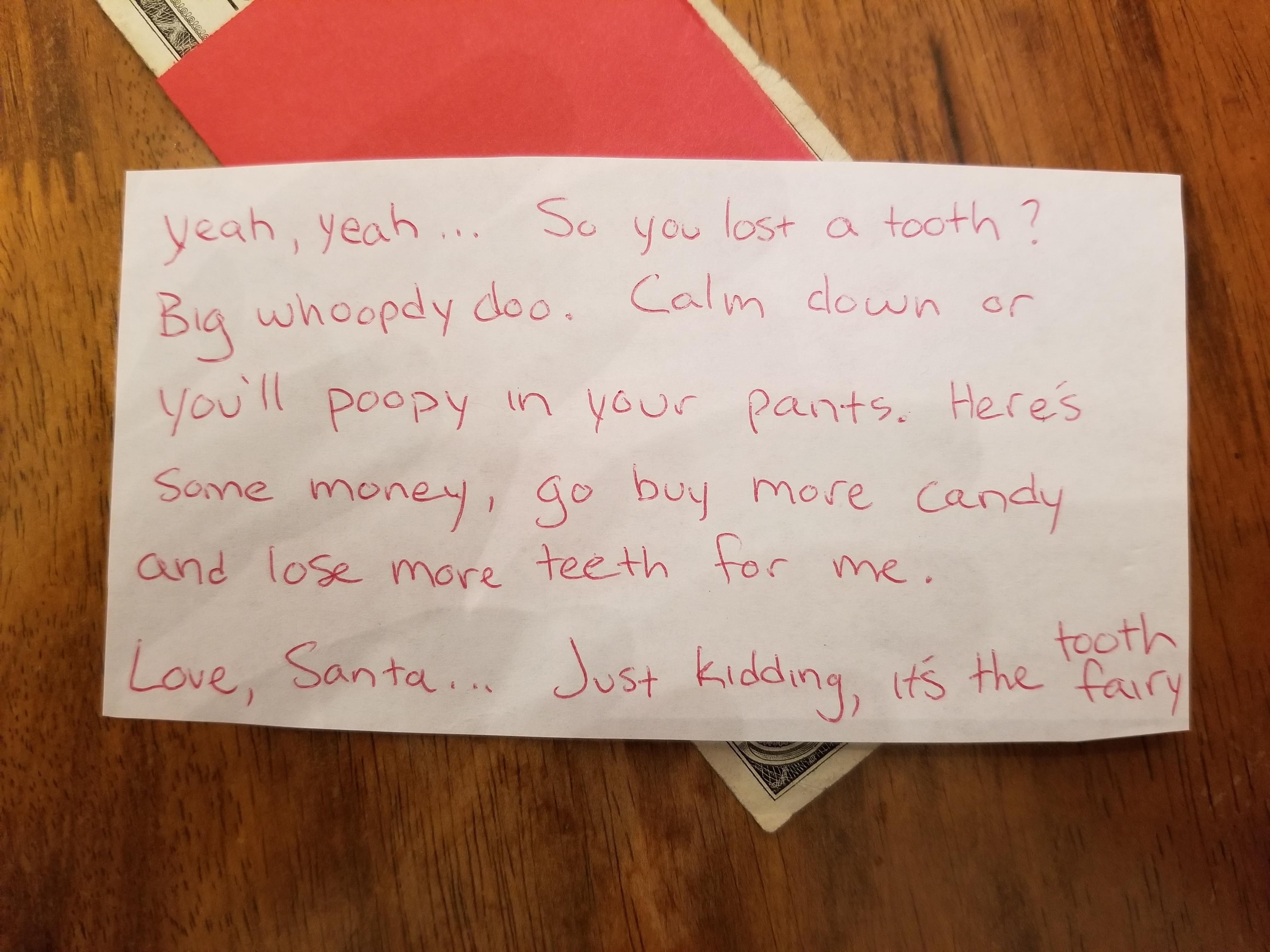 Wife forgot about tooth fairy duty and is sound asleep. Guess who gets to be the tooth fairy is tonight?
