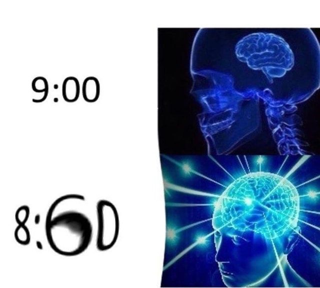 It's 8:60 my dudes