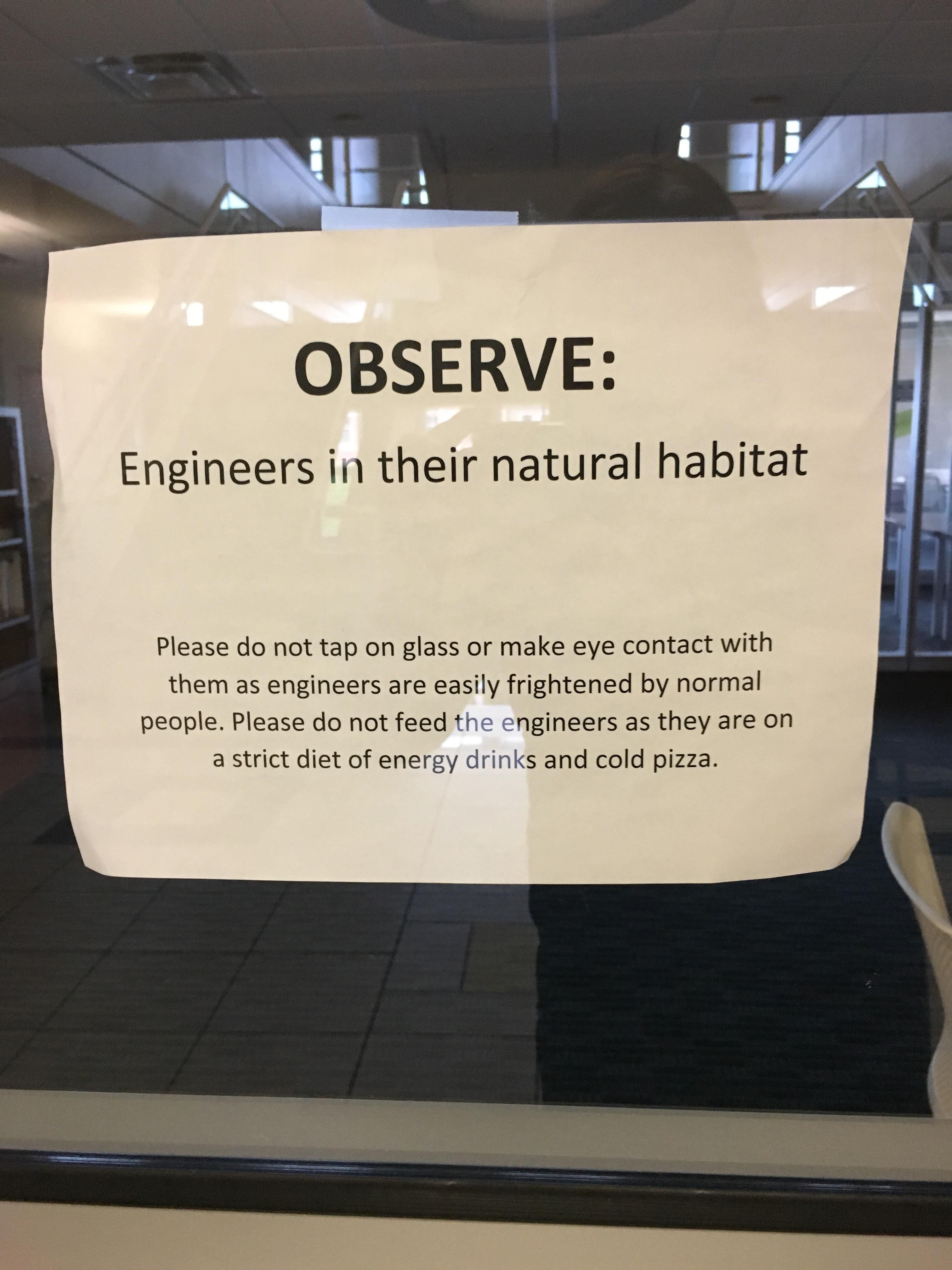 This sign in the engineering lounge at my college