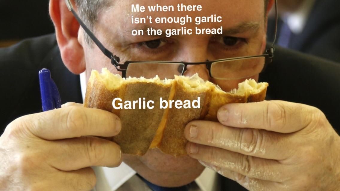 If there was any more garlic, there'd be less bread
