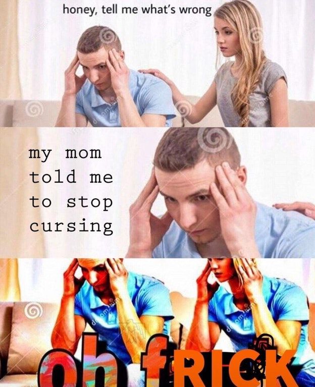 And word can be a curse word if said with the right tone