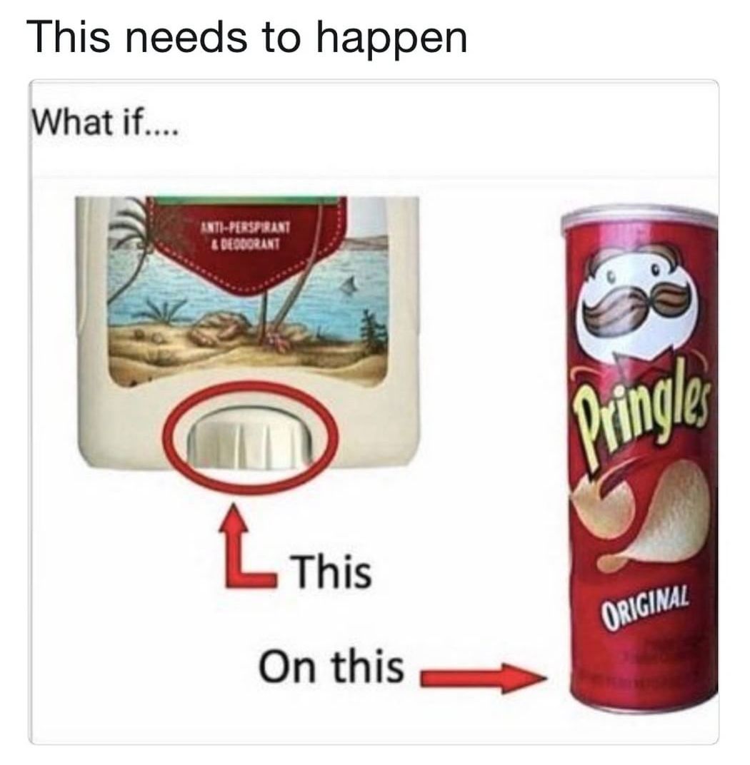 MAKE THE CEO OF PRINGLES SEE THIS!!!