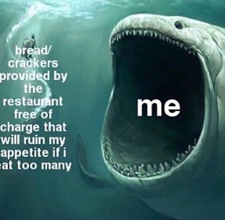 Me at any restaurant