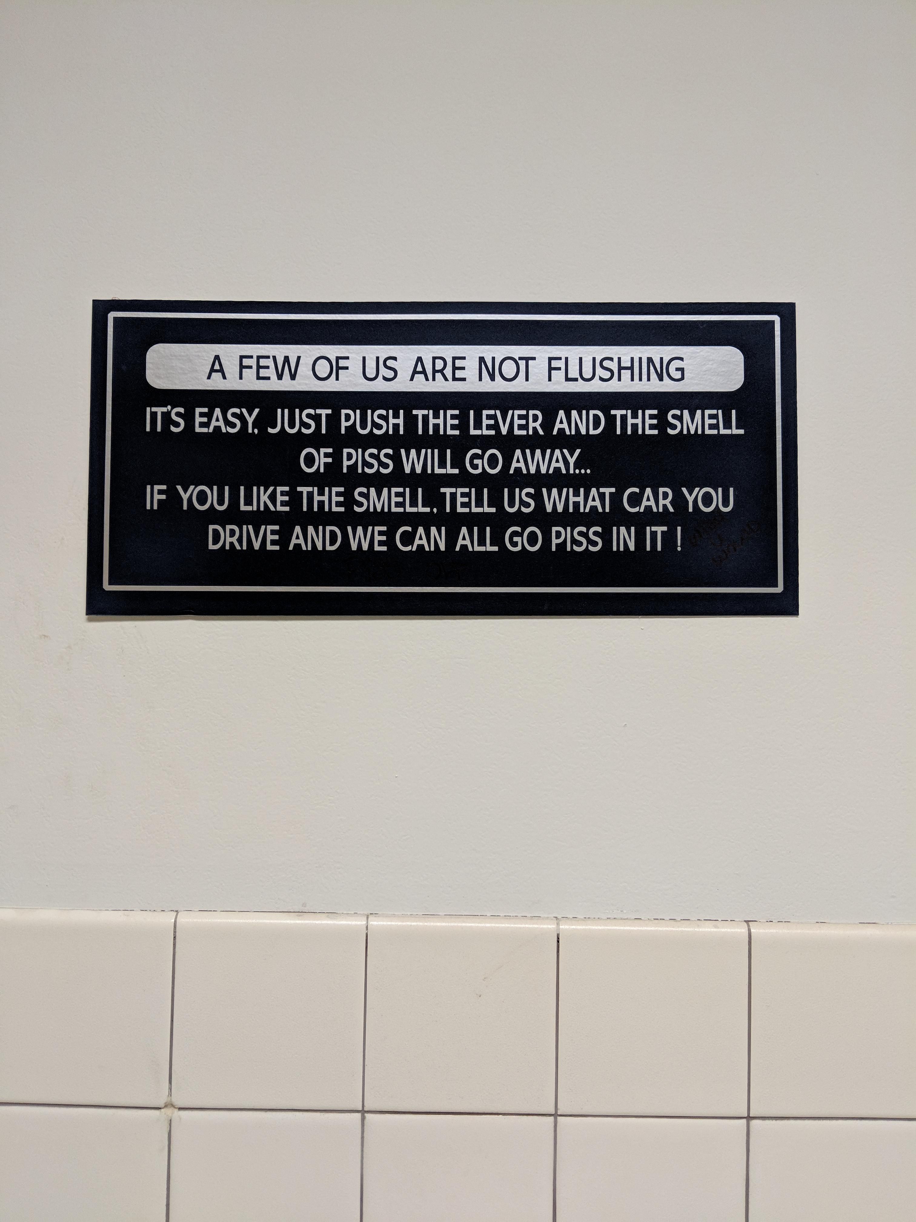 This sign in the bathroom at work.