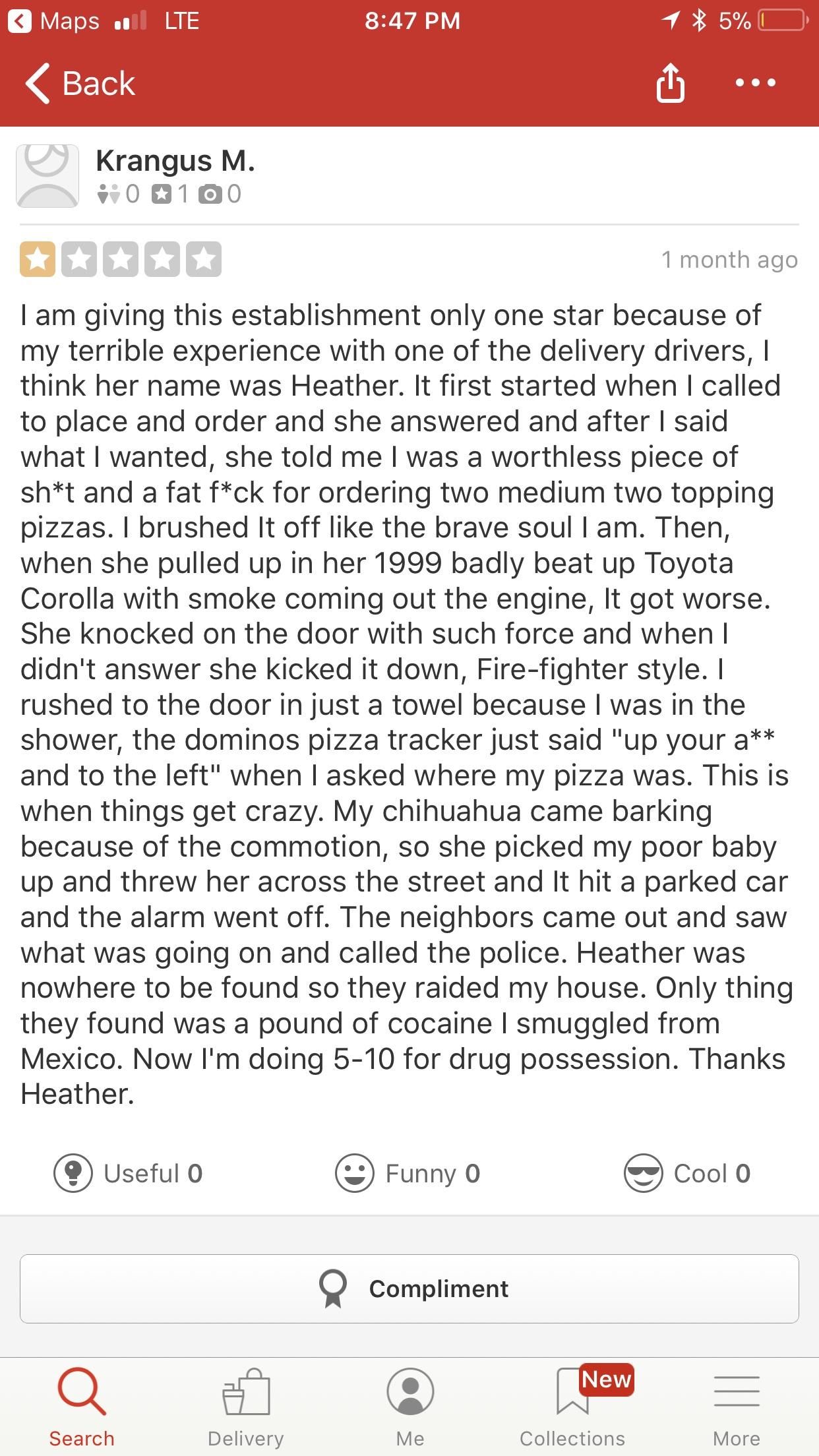 This is a legitimate yelp review I found for my local domino’s before ordering delivery. I can’t stop laughing.