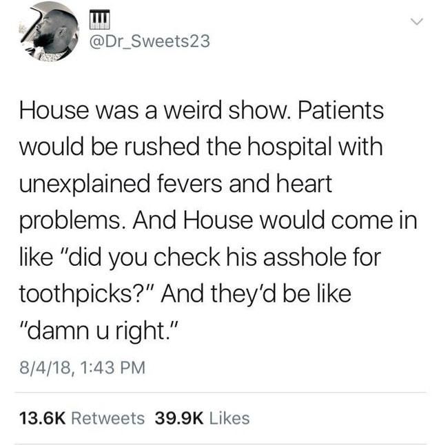 if only our #1 had a doctor like House