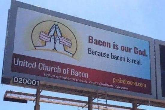 BACON IS OUR GOD!!!!