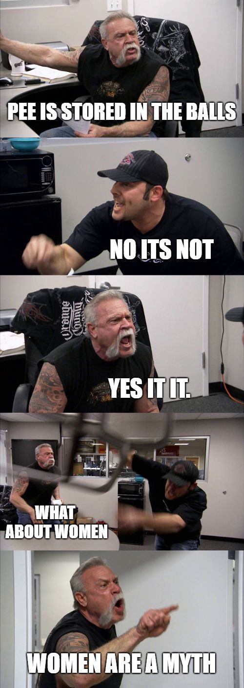 They're all traps and babies come out of the butt