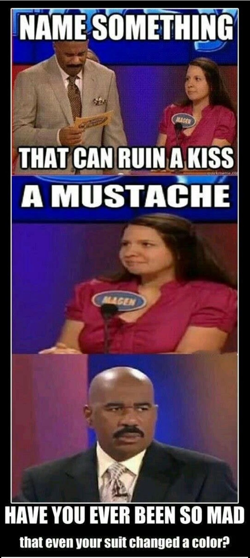 Mustache can ruin Your kiss!