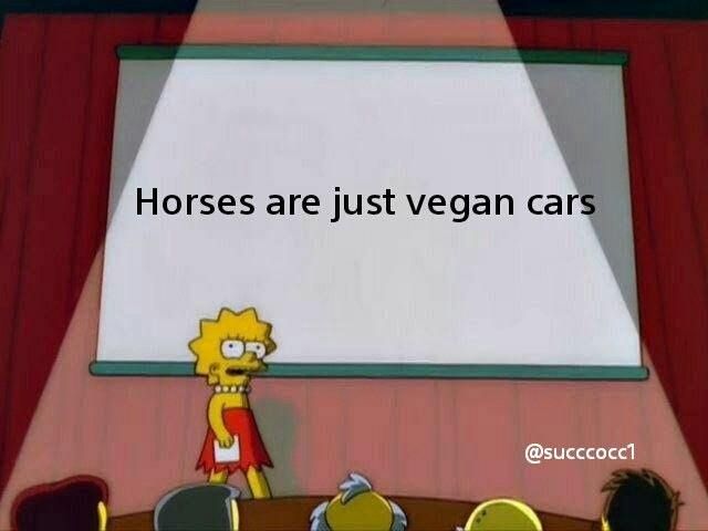 I mean, have you ever seen a vegan eating a car?