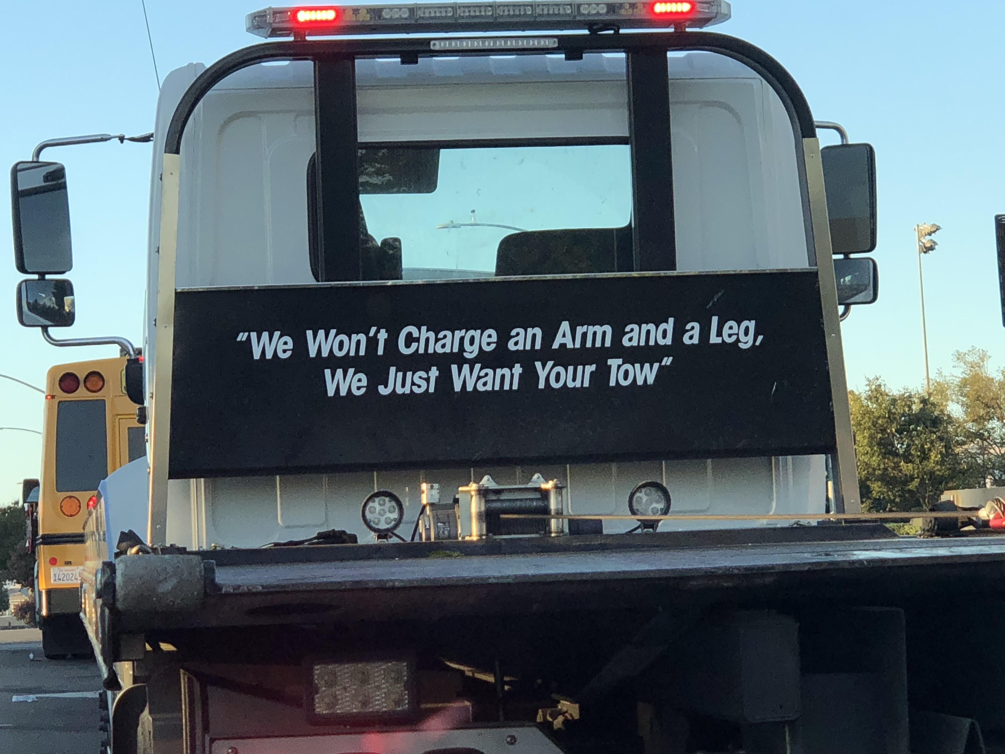 The slogan on this tow truck...