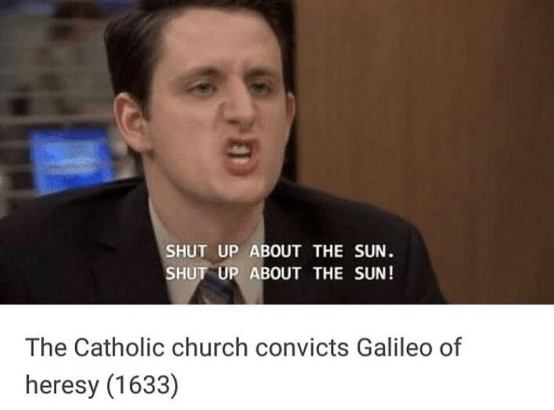 Galileo just couldn’t keep his mouth shut