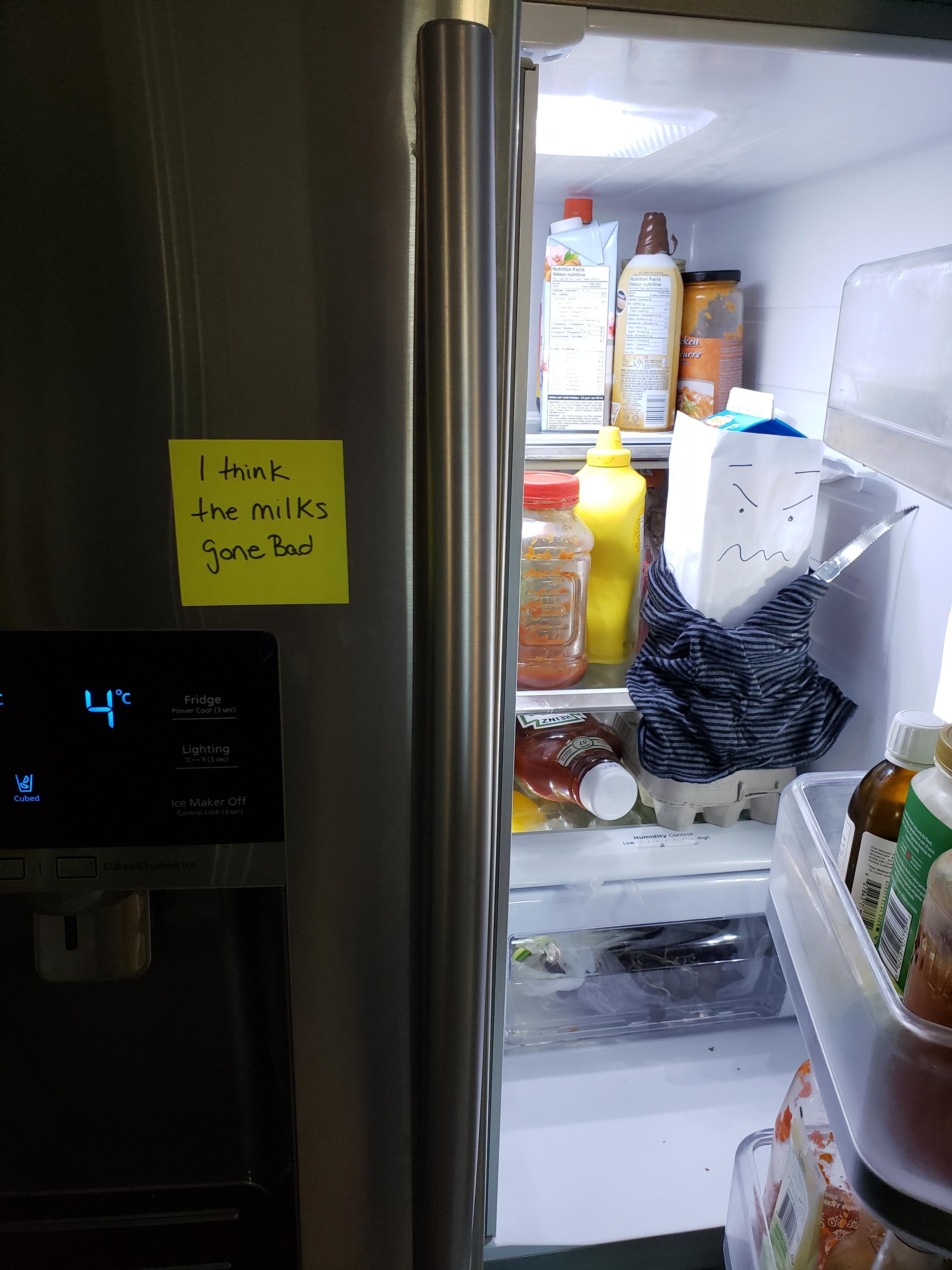 My wife has been waiting for 2 days for me to open fridge. Lol