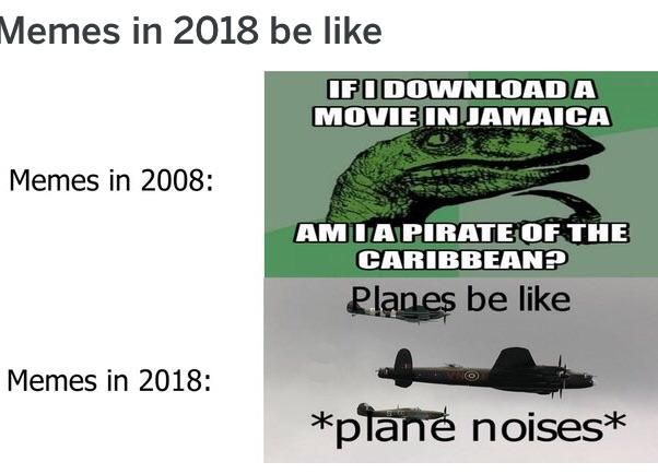 Memes in 2018 be like
