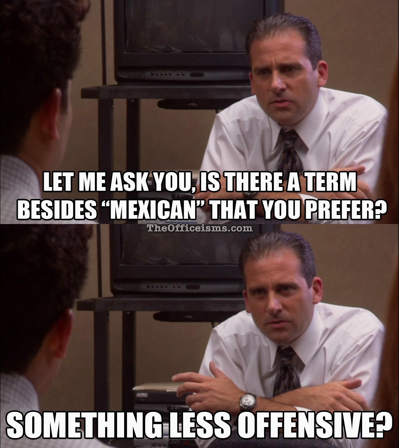 Well, If you're going to be racist, you might as well be Michael Scott racist