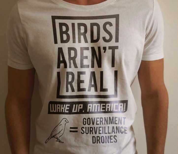 Birds aren’t real.