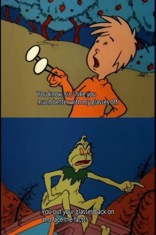 The Grinch captures my daily struggle when I look in the mirror well.