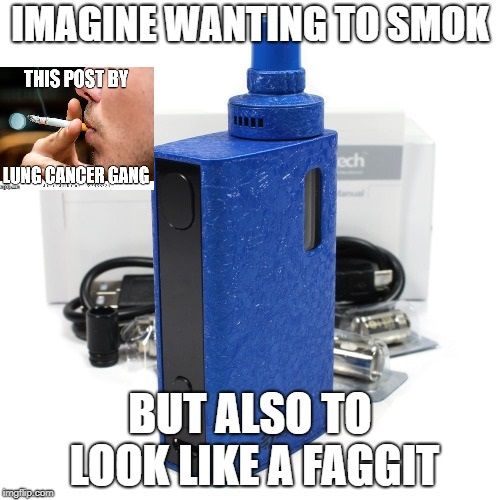 i'm just being facetious, i vape as well