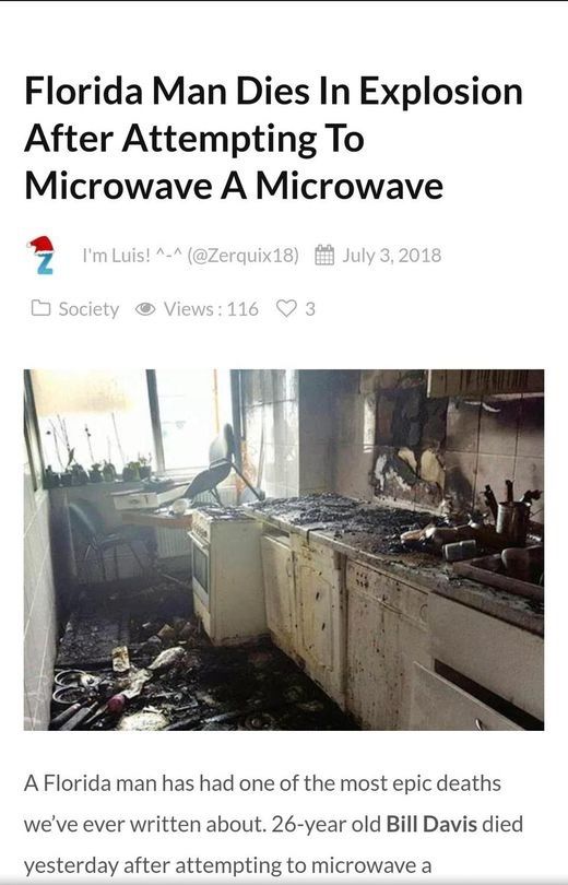 Flordia man dies in explosion from microwaving a microwave.