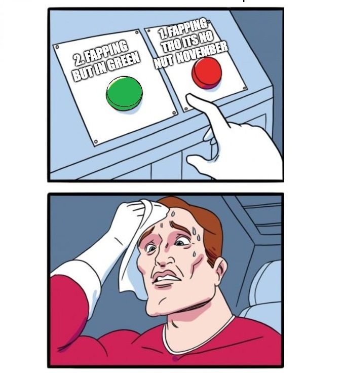 When you already survived 5h of no nut november