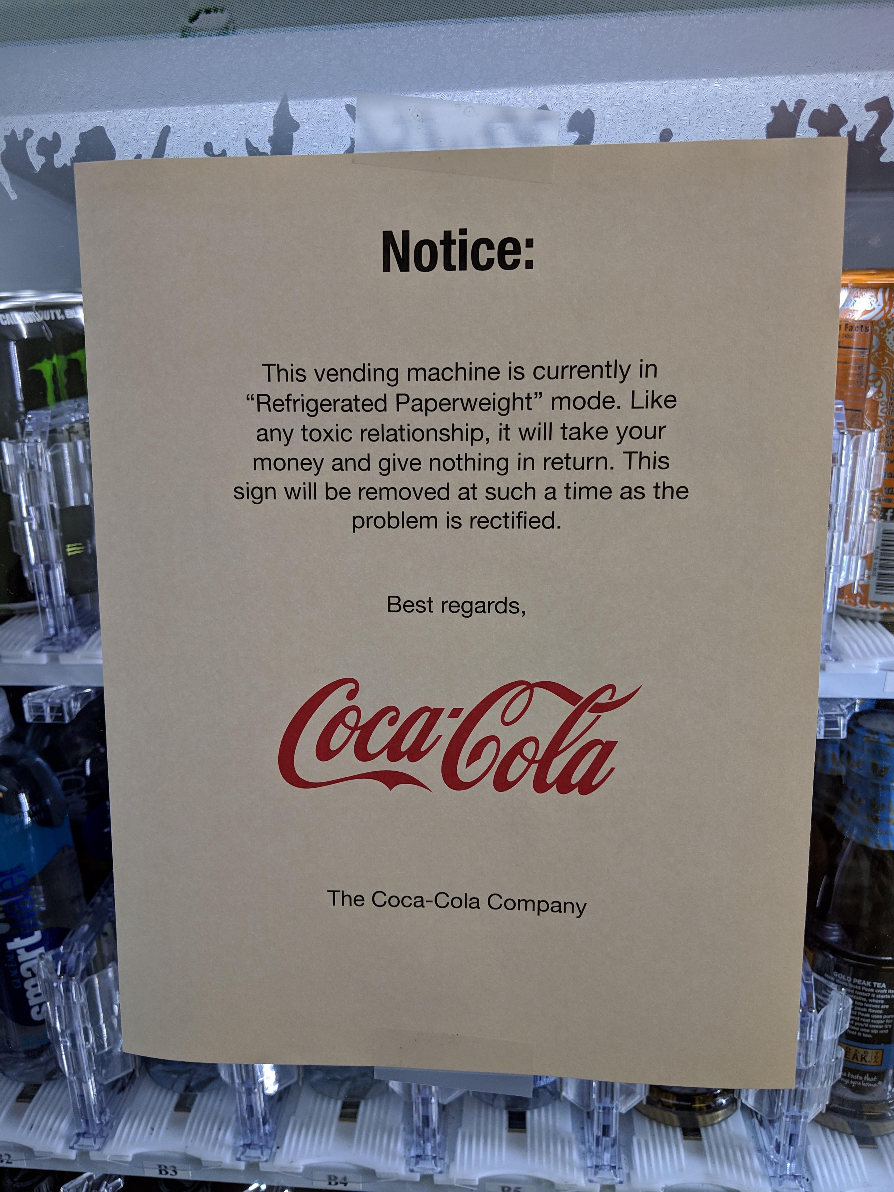 This sign Coke put on our vending machine