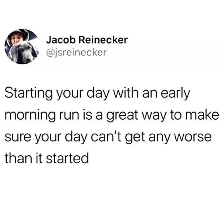 Not a morning person, i guess