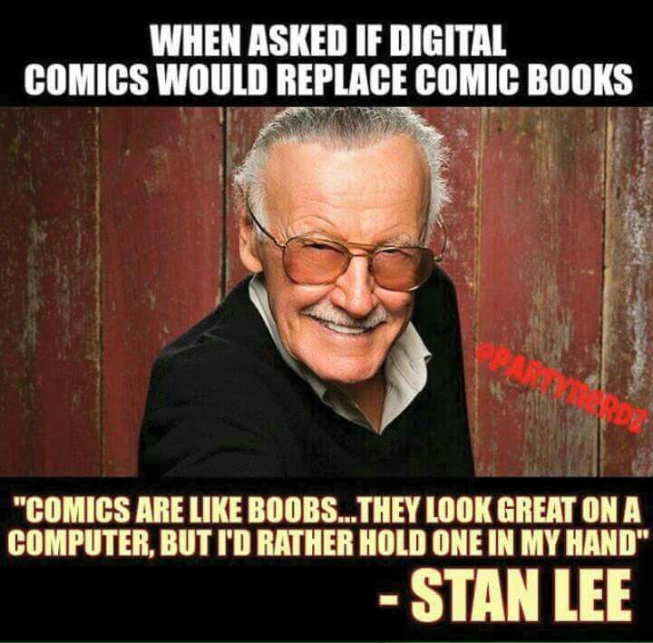 Stan Lee's response when asked if digital comics would replace comic books.