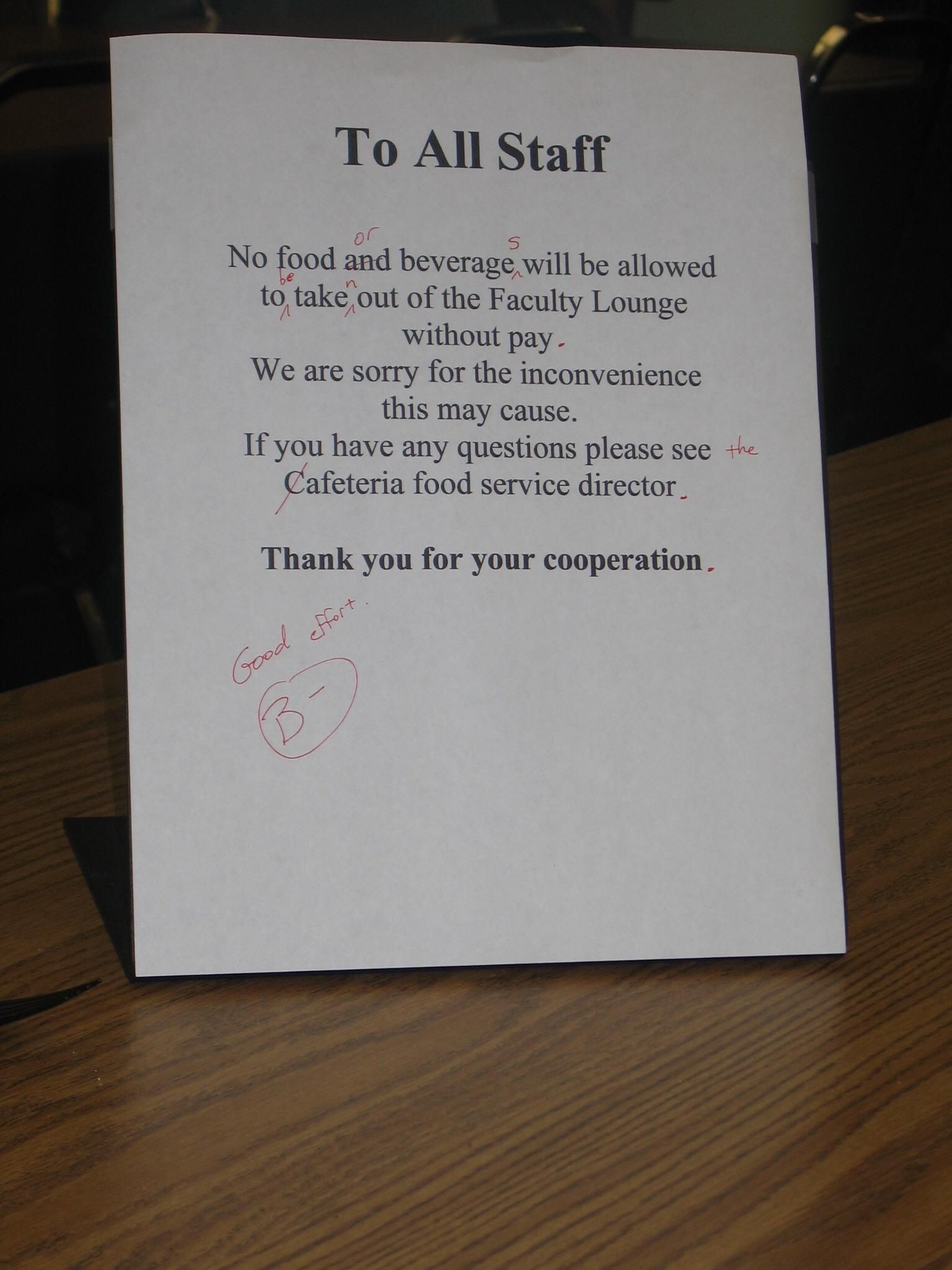 The teachers’ cafeteria staff at a high school put up a sign.