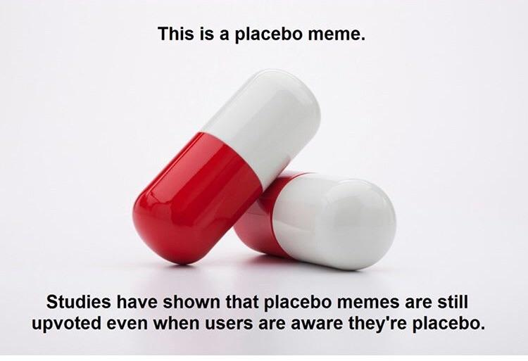 Placebo Meme